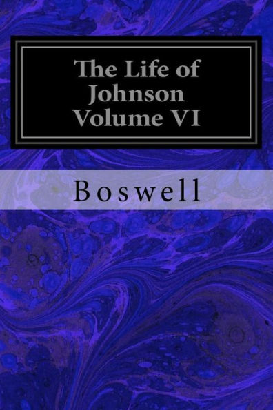 The Life Of Johnson Volume Vi