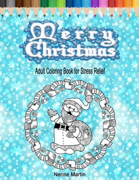 Merry Christmas : Adult Coloring Book For Stress Relief