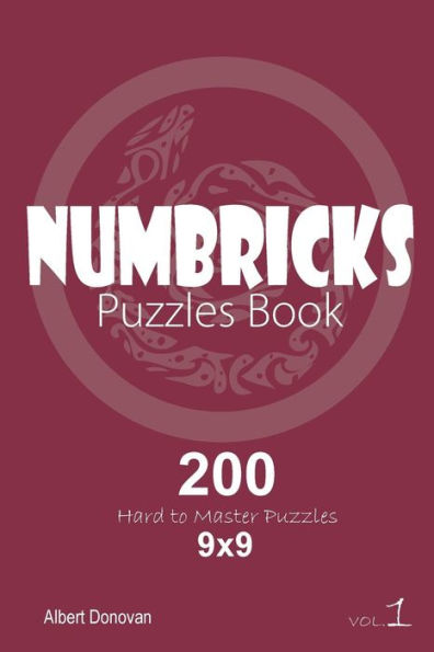 Numbricks - 200 Hard To Master Puzzles 9X9