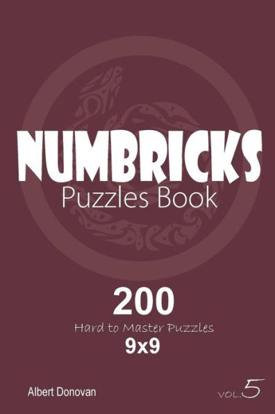 Numbricks - 200 Hard To Master Puzzles 9X9 - 9781982071974