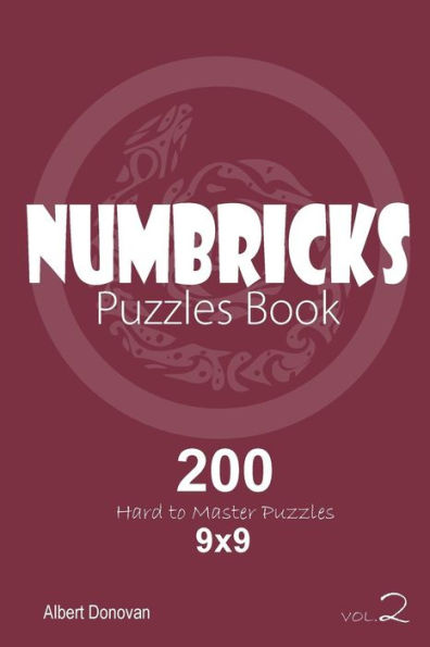 Numbricks - 200 Hard To Master Puzzles 9X9 - 9781982071981