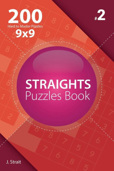 Straights - 200 Hard To Master Puzzles 9X9