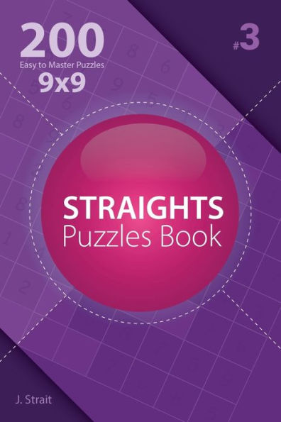Straights Puzzles Book - 200 Easy To Master Puzzles 9X9 - 9781982072735