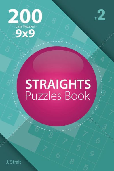 Straights - 200 Easy Puzzles 9X9 - 9781982072919