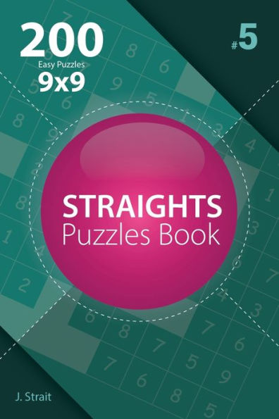 Straights - 200 Easy Puzzles 9X9 - 9781982072988