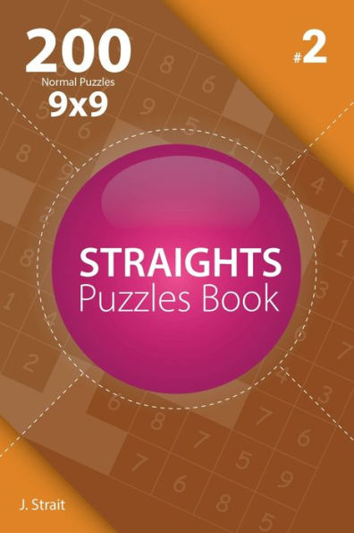 Straights - 200 Normal Puzzles 9X9 - 9781982073046