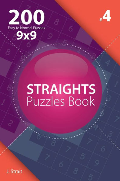 Straights - 200 Easy To Normal Puzzles 9X9 - 9781982074012