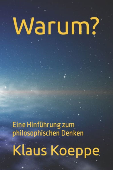 Warum? : Eine Hinf?hrung Zum Philosophischen Denken