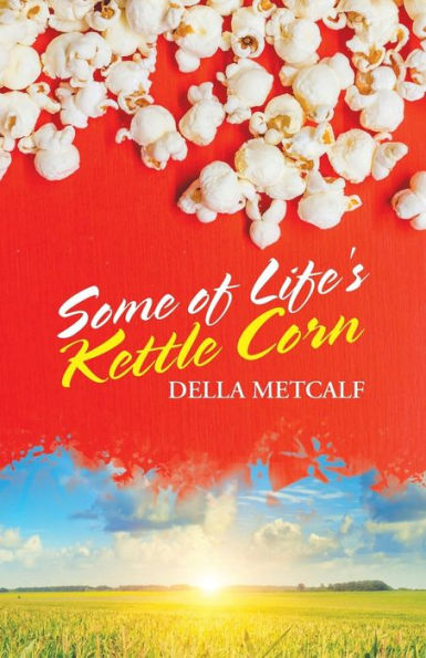 Some Of Life's Kettle Corn - 9781982204983