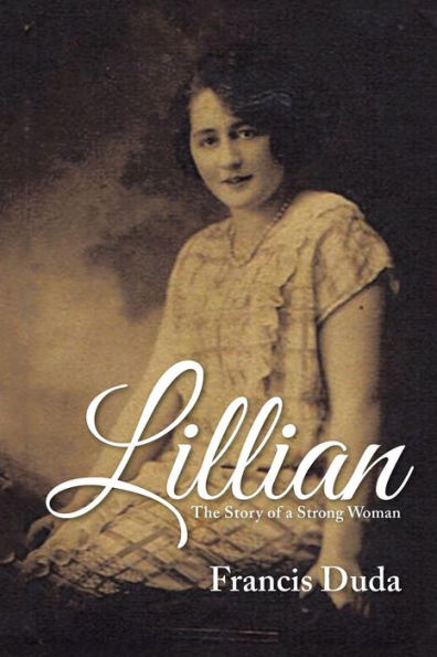 Lillian : The Story Of A Strong Woman - 9781982205119