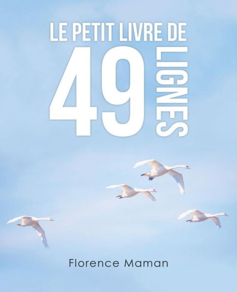 Le Petit Livre De 49 Lignes (French Edition)