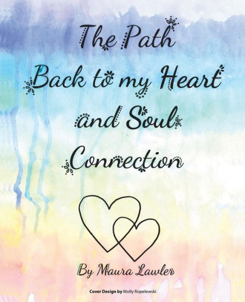 The Path Back To My Heart And Soul Connection