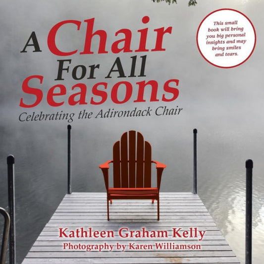 A Chair for All Seasons: Celebrating the Adirondack Chair