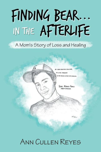 Finding Bear...In the Afterlife: A Mom's Story of Loss and Healing - 9781982227524