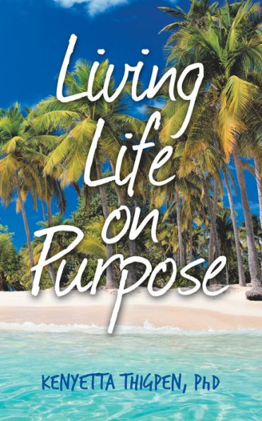 Living Life On Purpose - 9781982229030
