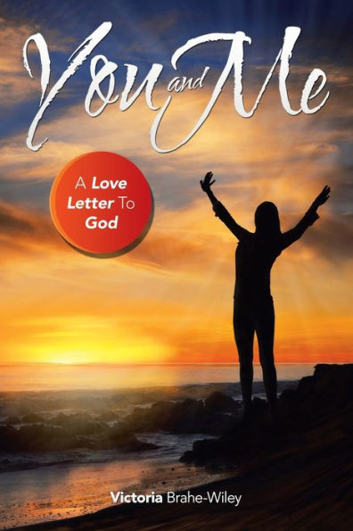 You And Me : A Love Letter To God