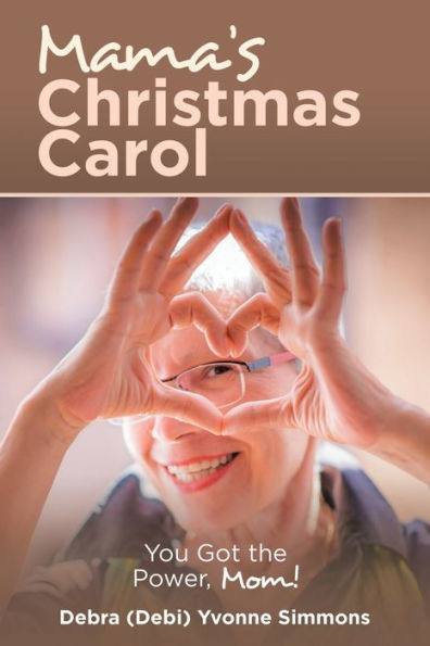 Mama's Christmas Carol : You Got The Power, Mom! - 9781982237141
