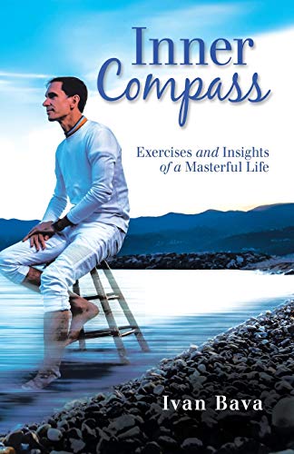 Inner Compass : Exercises and Insights of a Masterful Life - 9781982244583