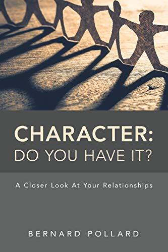 Character: Do You Have It?: A Closer Look at Your Relationships - 9781982244910
