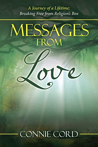 Messages from Love : A Journey of a Lifetime: Breaking Free from Religion's Box - 9781982246990