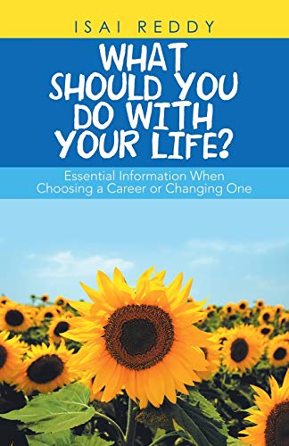 What Should You Do with Your Life?: Essential Information When Choosing a Career Or Changing One - 9781982251079