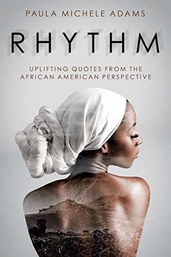 Rhythm : Uplifting Quotes from the African American Perspective - 9781982254285
