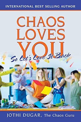 Chaos Loves You: So Let?s Love It Back