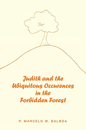 Judith And The Ubiquitous Occurences In The Forbidden Forest