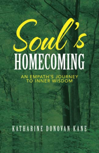 Soul's Homecoming : An Empath's Journey To Inner Wisdom - 9781982277277