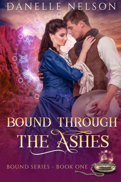Bound Through the Ashes: A time travel romance (Bound Series)