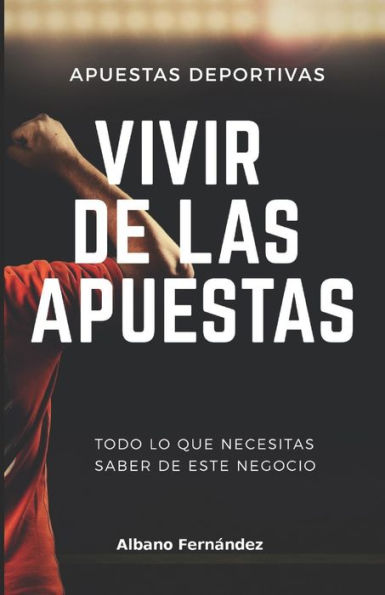 Apuestas deportivas: Vivir de las apuestas (Spanish Edition)