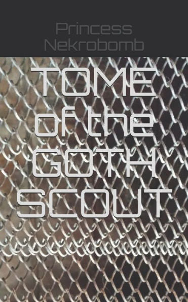 Tome Of The Goth Scout