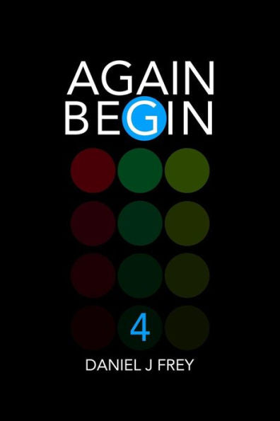 Again Begin 4: The Test