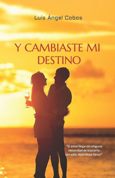 Y Cambiaste Mi Destino