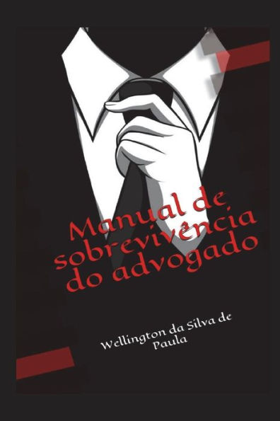 Manual De Sobrevivência Do Advogado