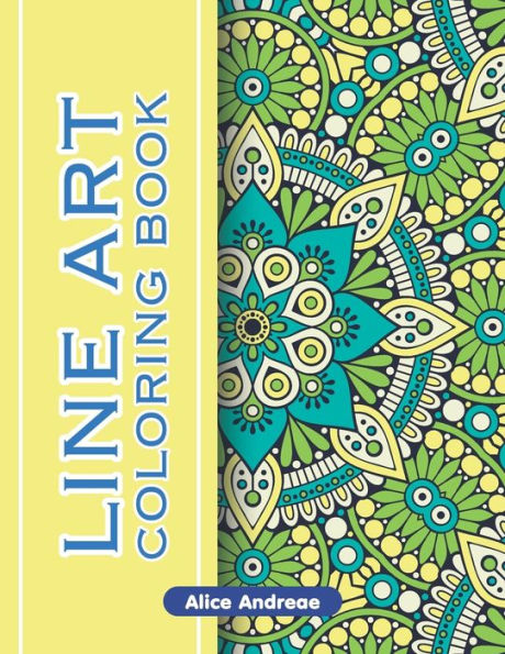 Lineart Coloring Book: An Adult Coloring Book With Fun, Easy, And Relaxing Coloring Pages Book