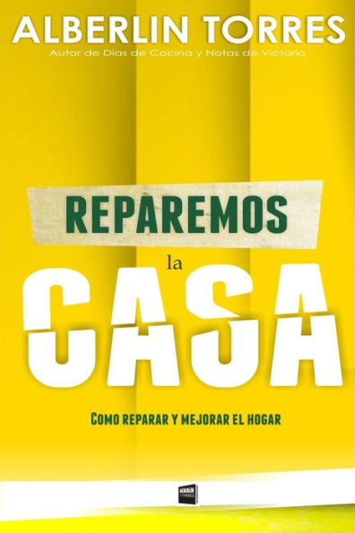 Reparemos La Casa : ¿Cómo Reparar Y Mejorar Tu Casa?
