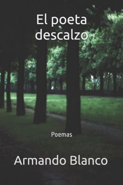 El poeta descalzo: Poemas (Spanish Edition)