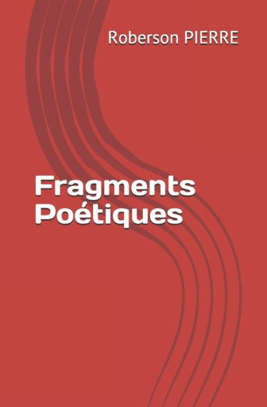 Fragments Poetiques (French Edition)