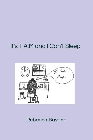 It's 1 A.M and I Can't Sleep
