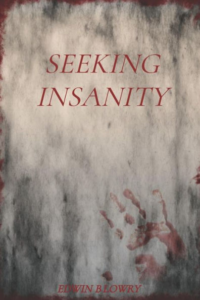 Seeking Insanity