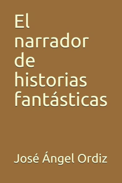 El narrador de historias fantasticas (Spanish Edition)