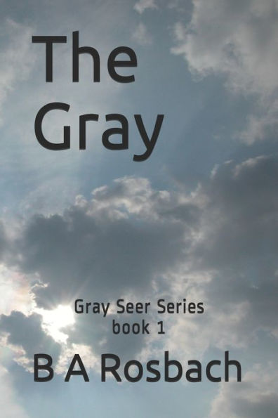 The Gray : Gray Seer Series