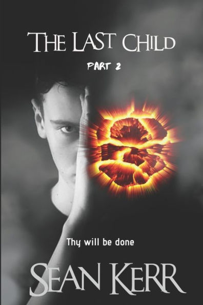The Last Child Part 2 : A Contemporary Horror Thriller Steeped In Occult And Supernatural Mystery.