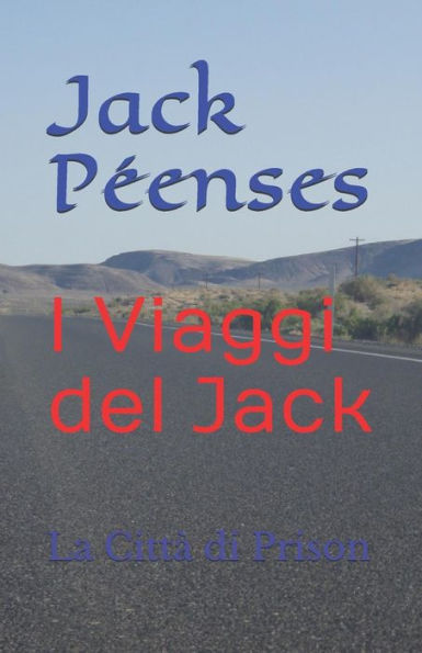 I Viaggi del Jack: La Citt? di Prison (Italian Edition)