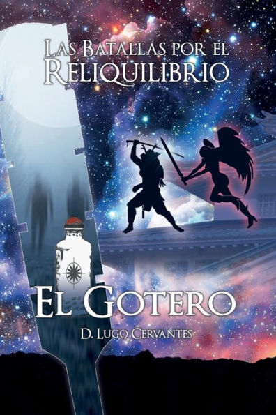 Las Batallas por el Reliquilibrio, El Gotero (Spanish Edition)
