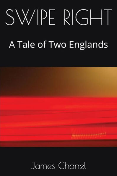 Swipe Right : A Tale Of Two Englands