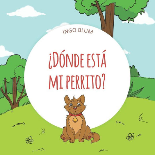 �D�nde est� mi perrito? (buscar y encontrar animales serie) (Spanish Edition)
