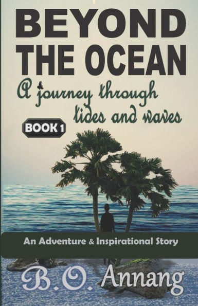 Beyond The Ocean: A Journey Through Tides And Waves (Adventure Inspirational story)