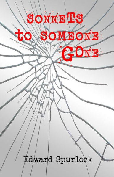 Sonnets To Someone Gone
